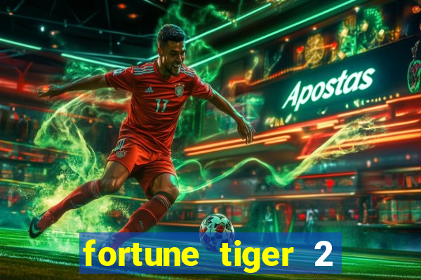 fortune tiger 2 revenge plataforma